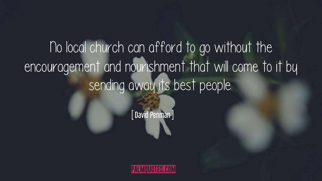 David Penman Quotes: No local church can afford