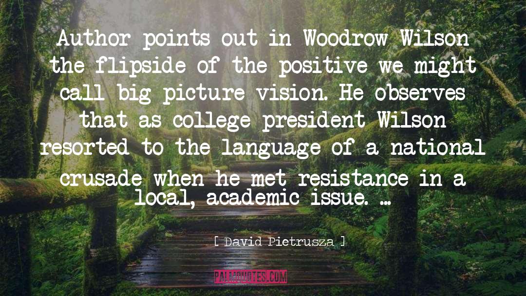David Pietrusza Quotes: Author points out in Woodrow