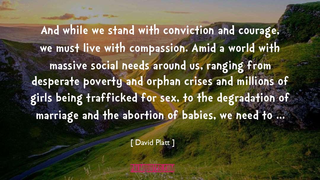 David Platt Quotes: And while we stand with