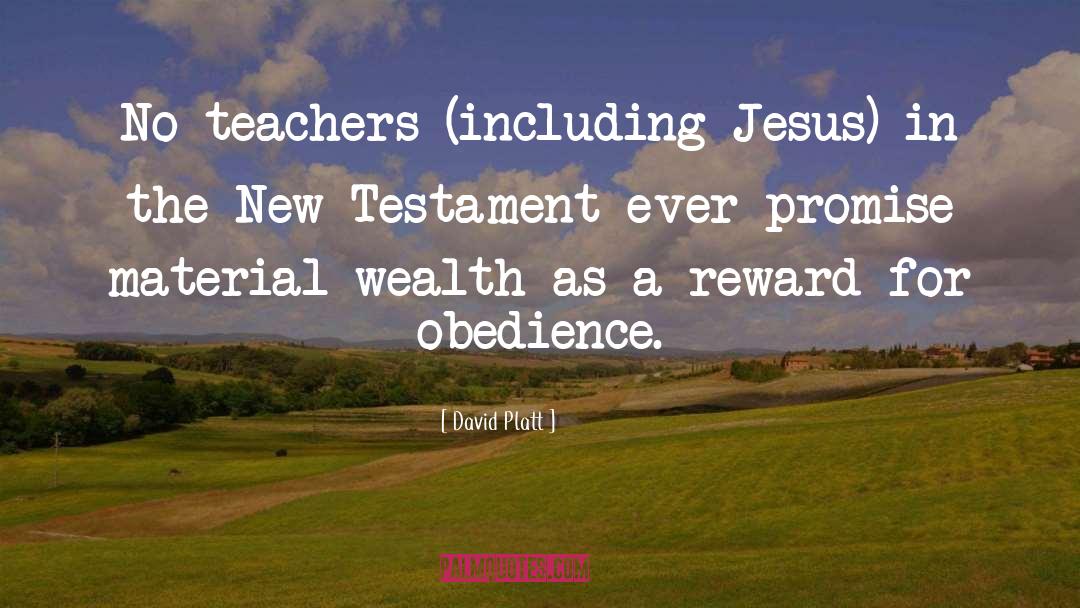 David Platt Quotes: No teachers (including Jesus) in