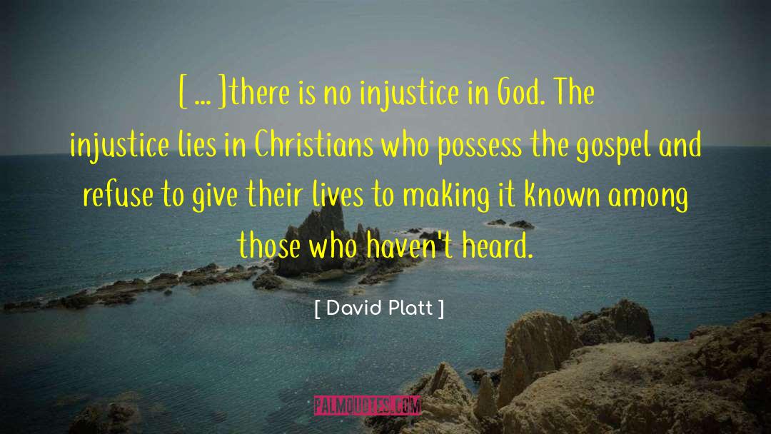 David Platt Quotes: [ ... ]there is no
