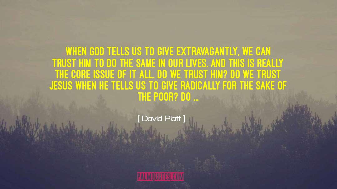 David Platt Quotes: When God tells us to