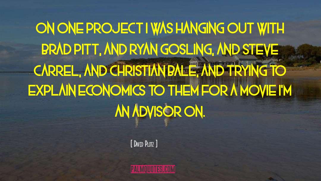 David Plotz Quotes: On one project I was