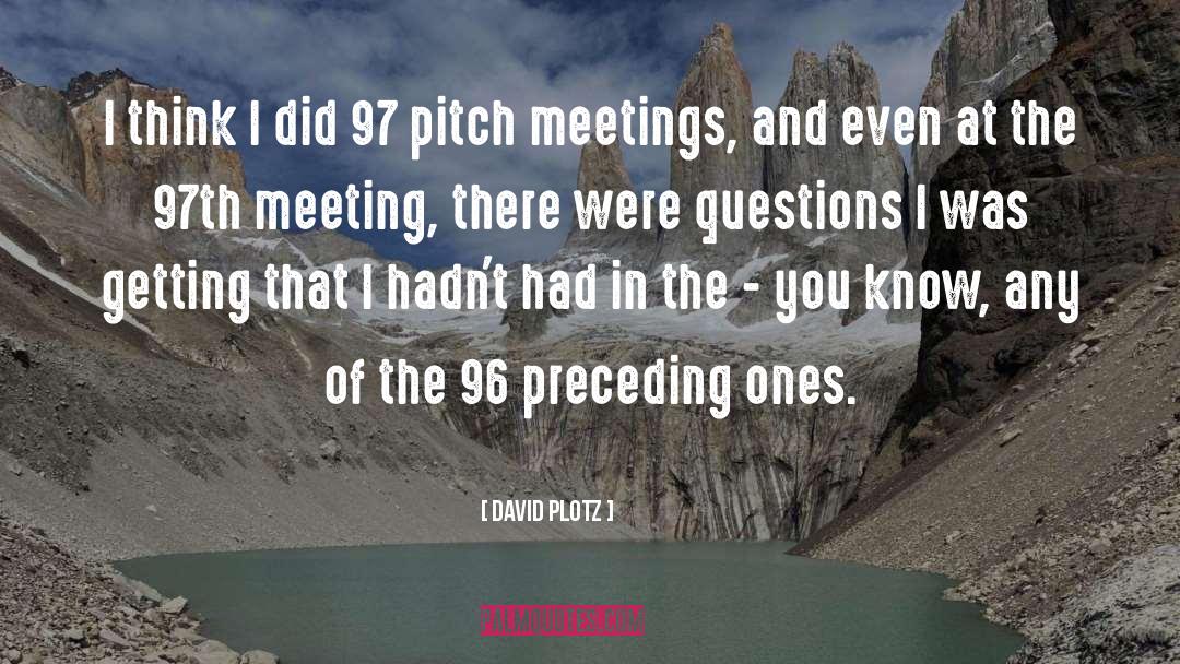 David Plotz Quotes: I think I did 97