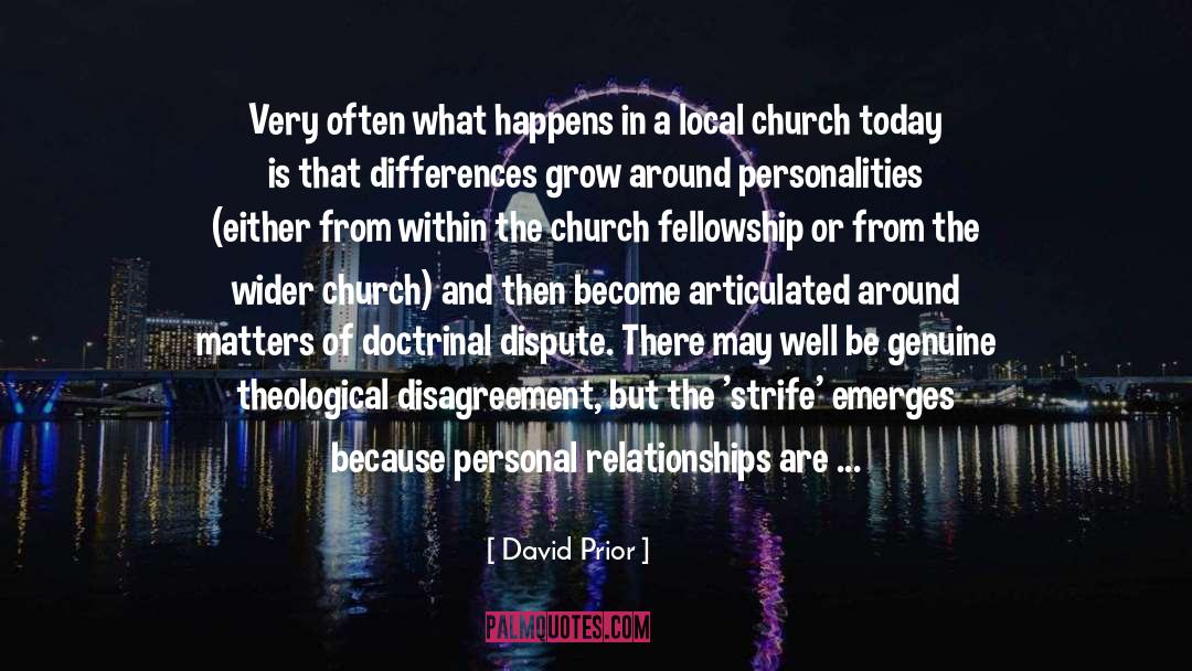 David Prior Quotes: Very often what happens in