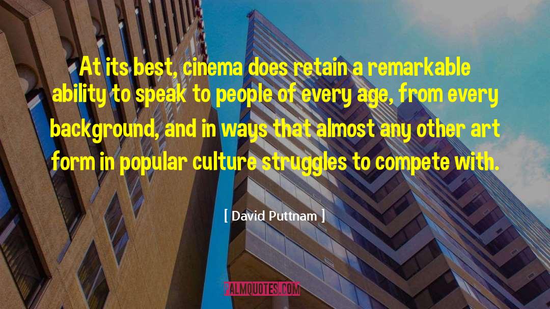 David Puttnam Quotes: At its best, cinema does