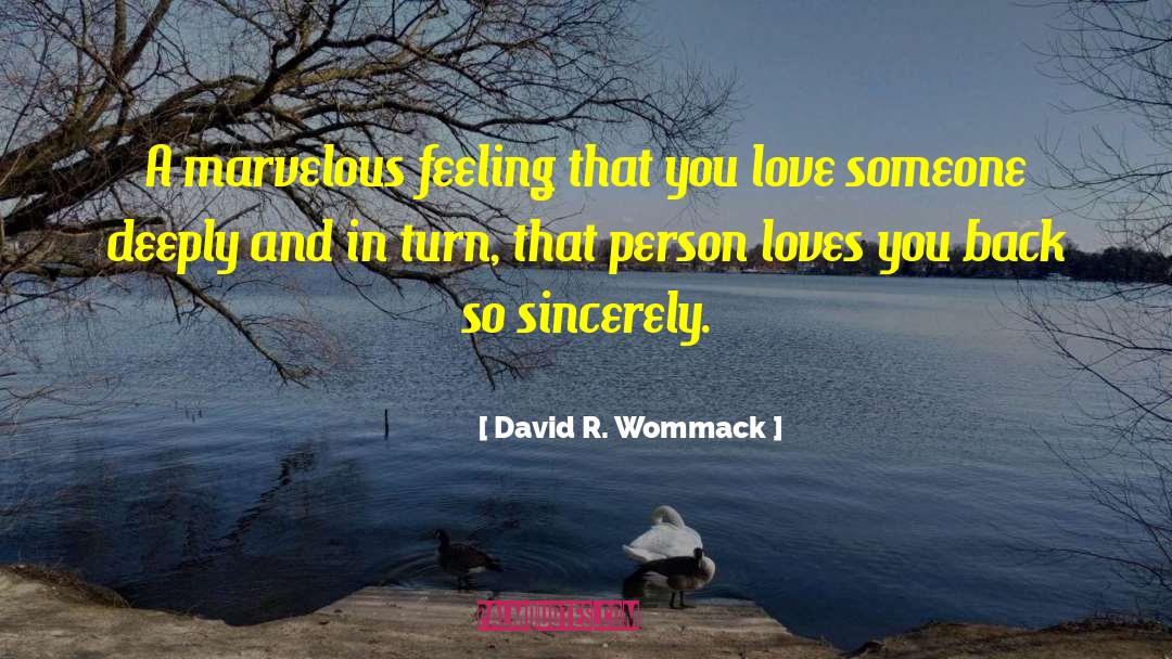 David R. Wommack Quotes: A marvelous feeling <br> that