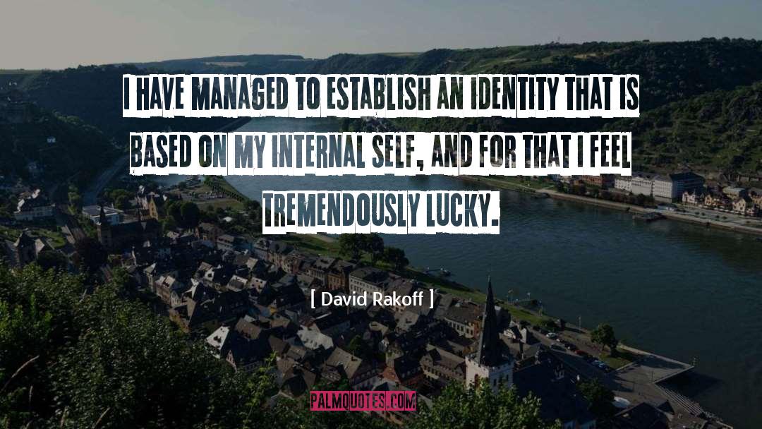 David Rakoff Quotes: I have managed to establish