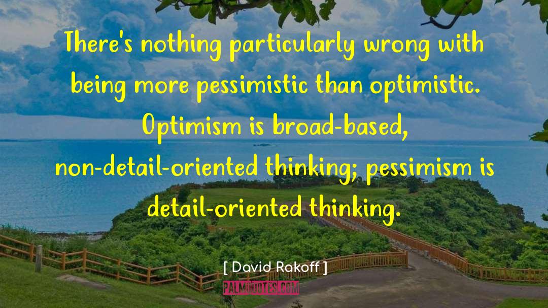 David Rakoff Quotes: There's nothing particularly wrong with