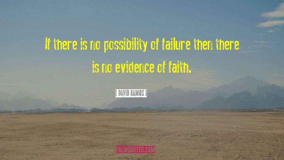 David Ramos Quotes: If there is no possibility