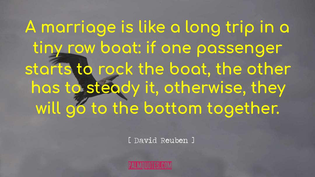 David Reuben Quotes: A marriage is like a