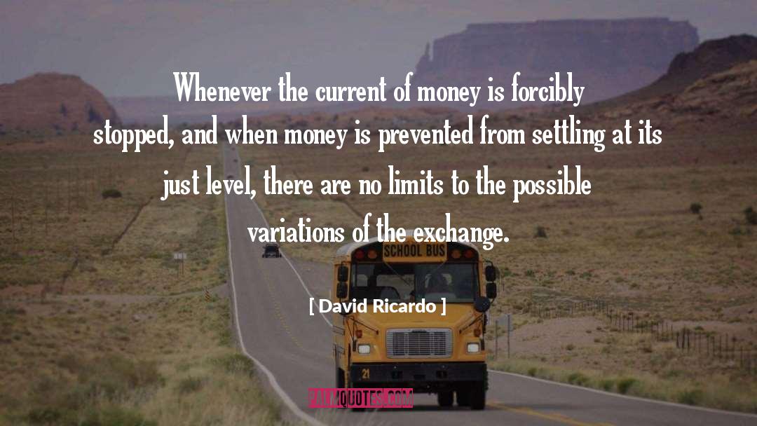 David Ricardo Quotes: Whenever the current of money