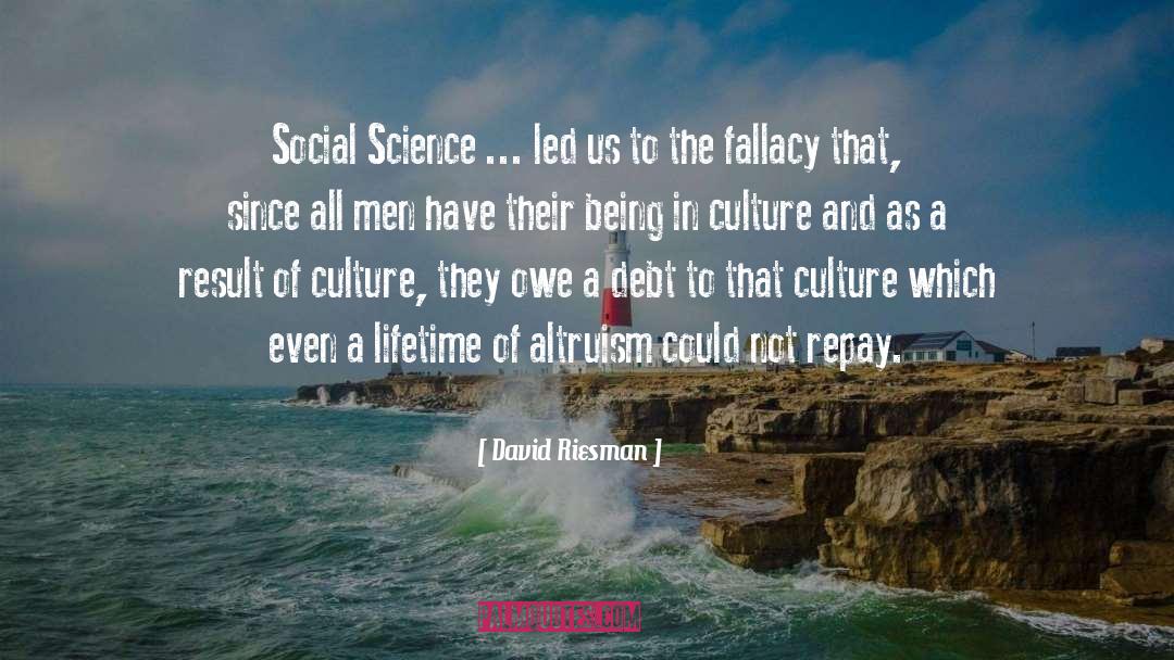 David Riesman Quotes: Social Science ... led us