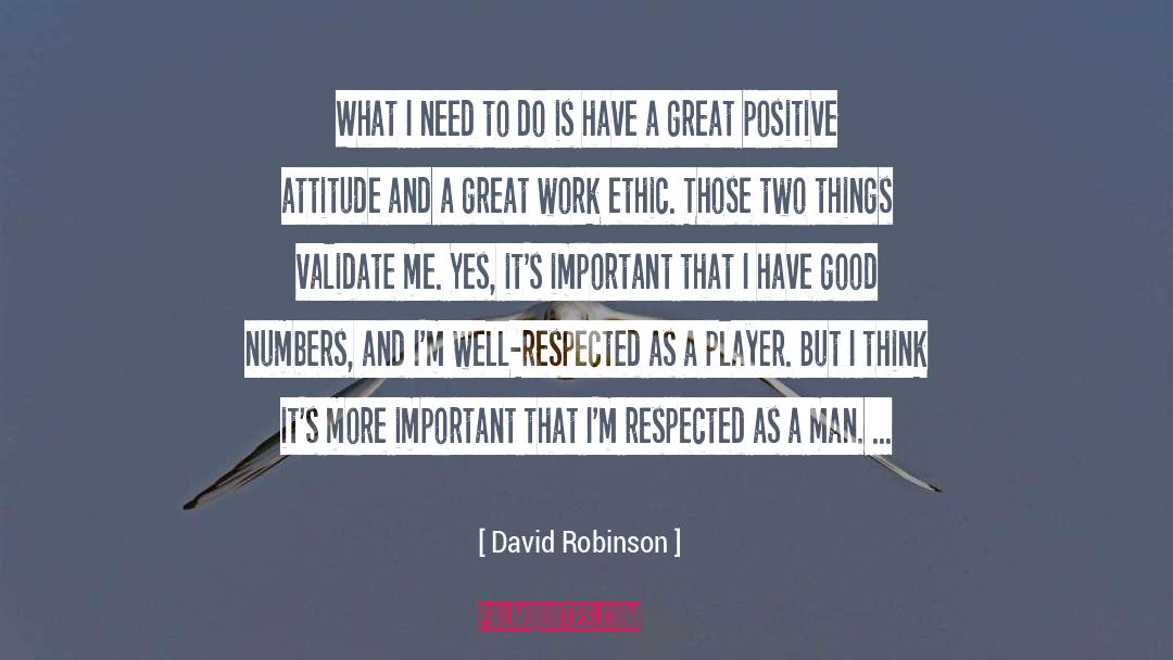 David Robinson Quotes: What I need to do