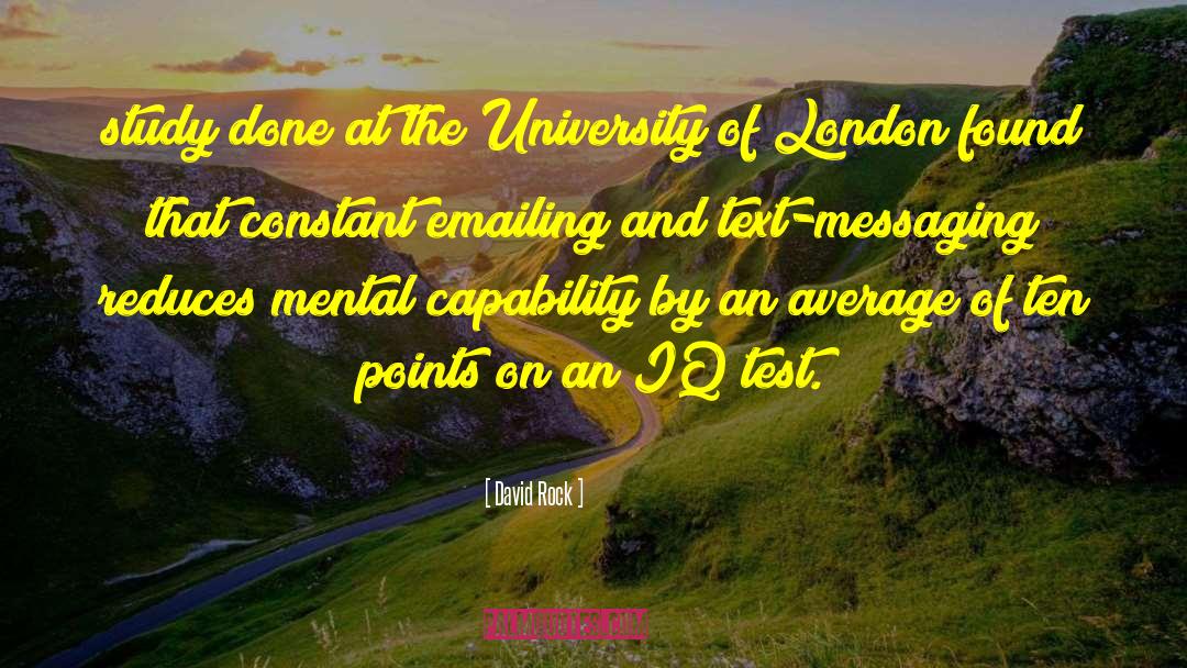 David Rock Quotes: study done at the University