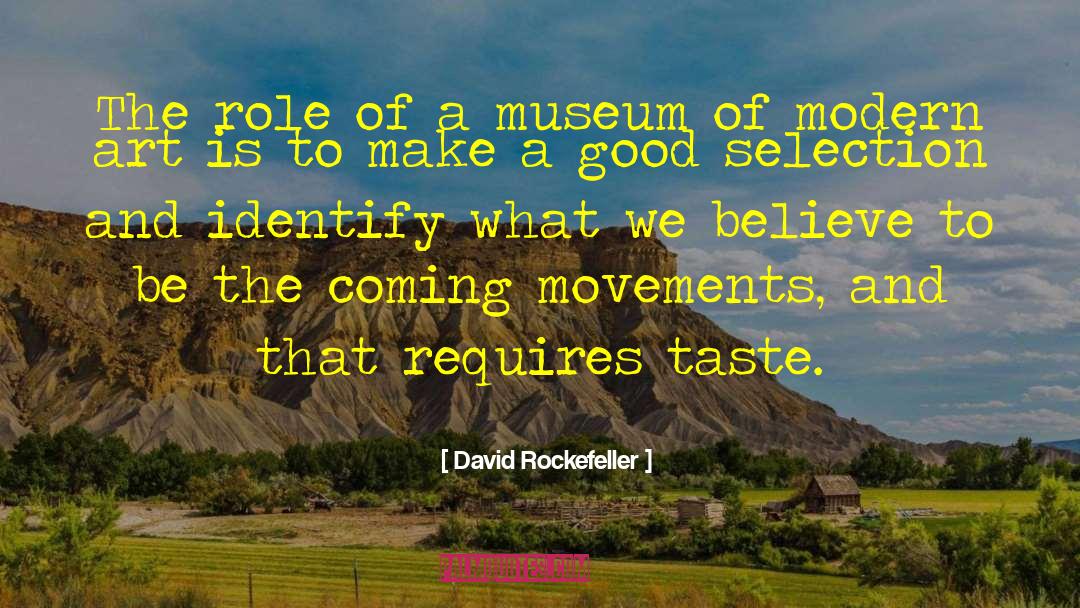 David Rockefeller Quotes: The role of a museum