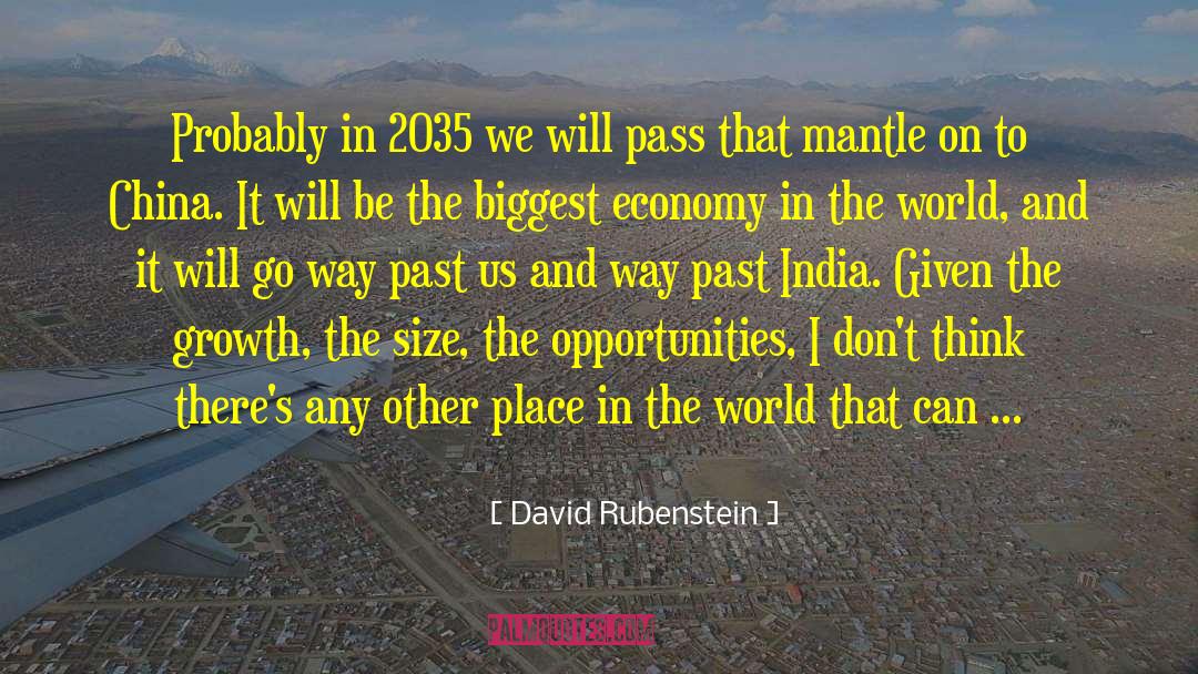 David Rubenstein Quotes: Probably in 2035 we will