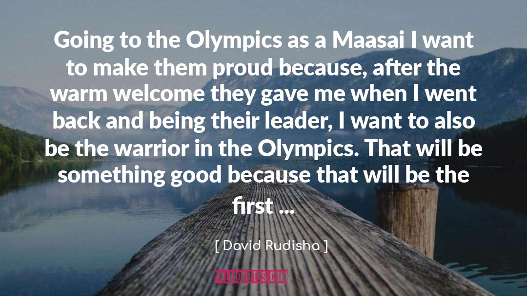 David Rudisha Quotes: Going to the Olympics as