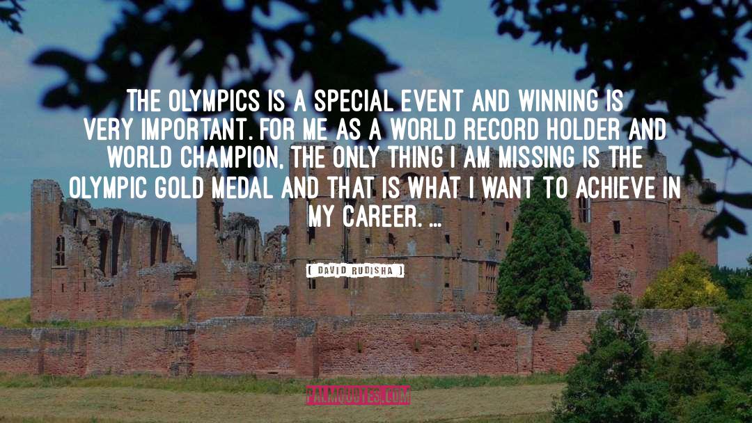 David Rudisha Quotes: The Olympics is a special