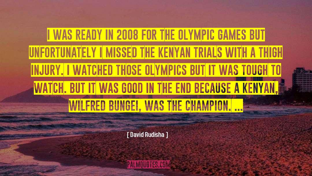 David Rudisha Quotes: I was ready in 2008