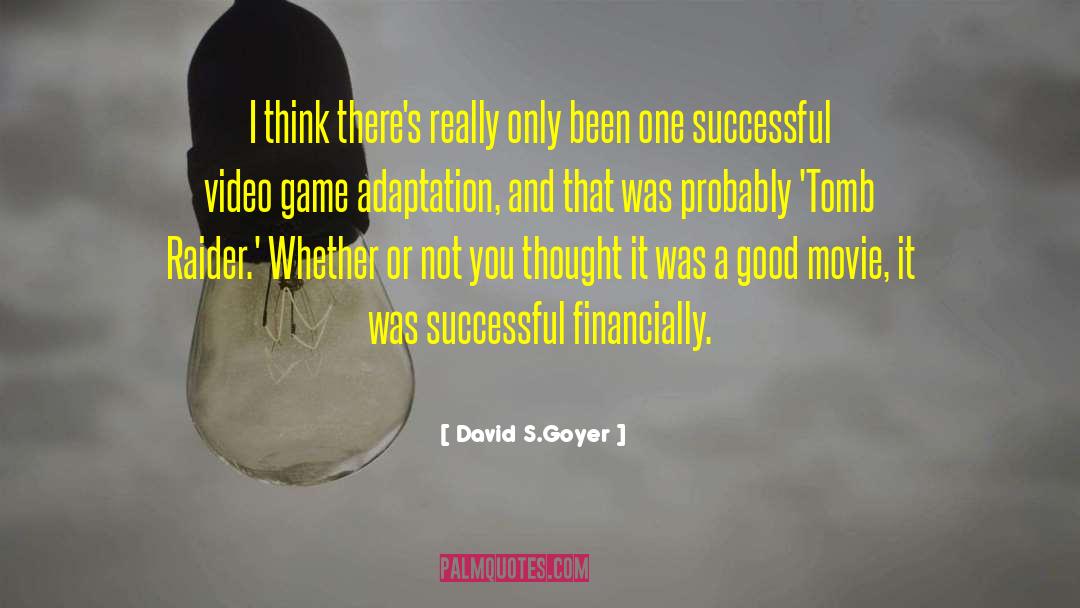 David S.Goyer Quotes: I think there's really only