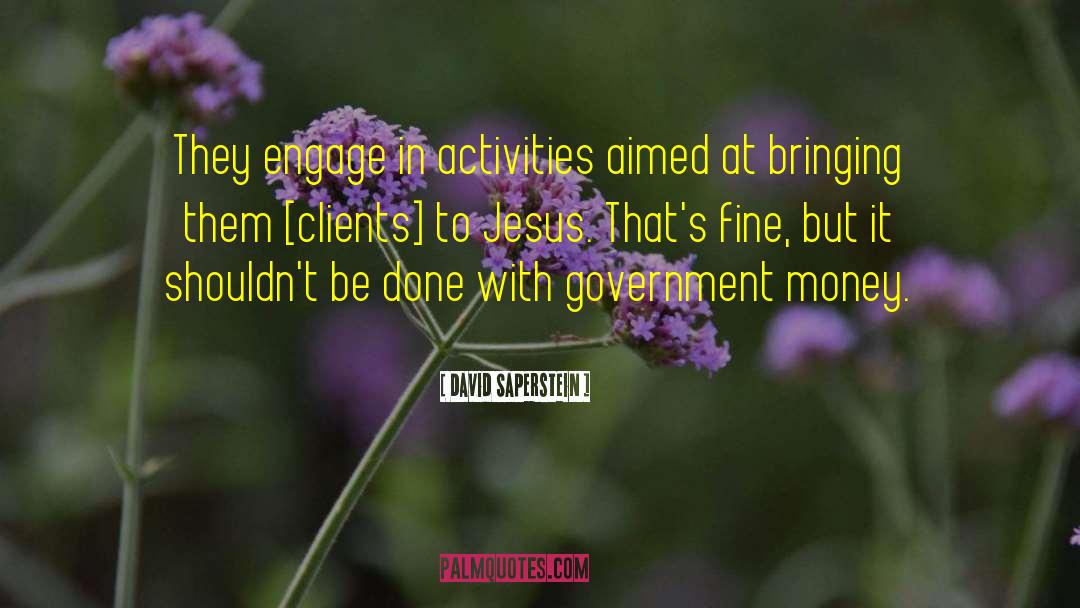 David Saperstein Quotes: They engage in activities aimed