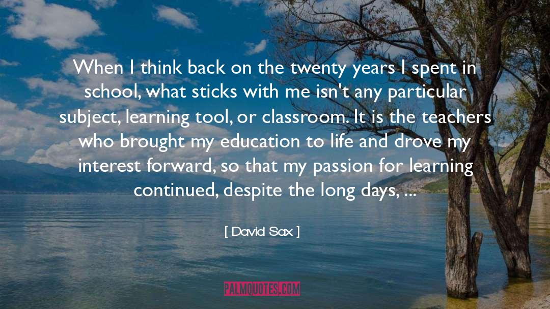 David Sax Quotes: When I think back on