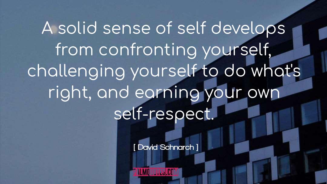 David Schnarch Quotes: A solid sense of self