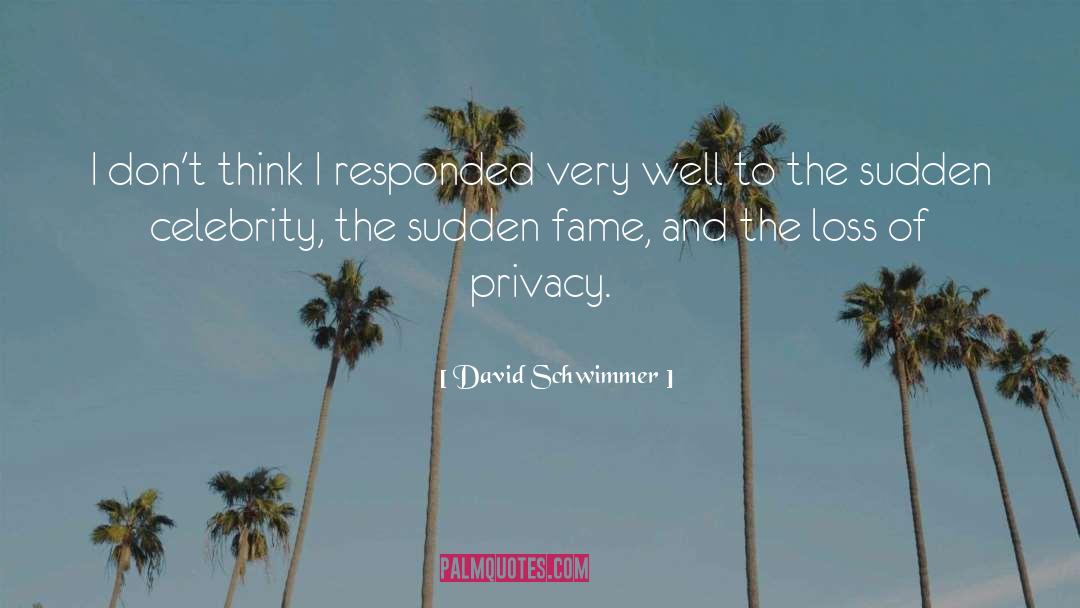 David Schwimmer Quotes: I don't think I responded