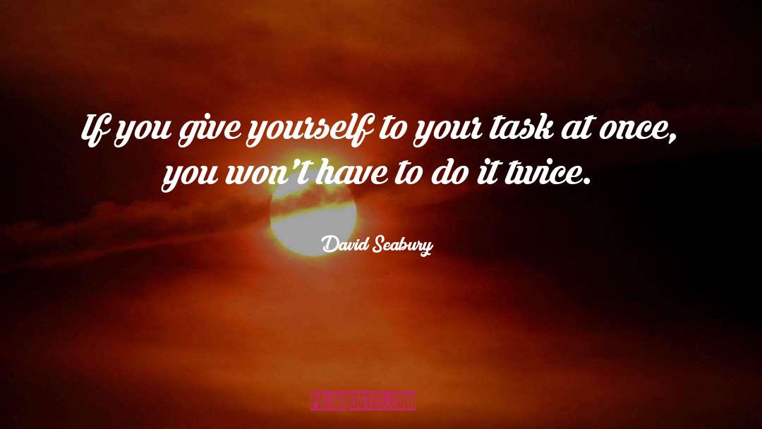 David Seabury Quotes: If you give yourself to
