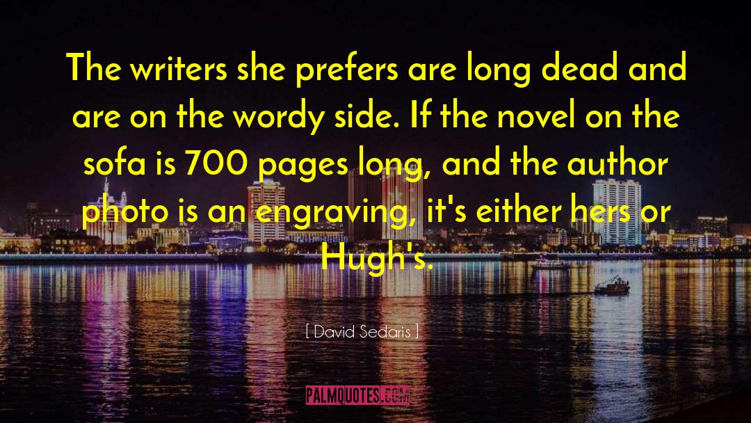 David Sedaris Quotes: The writers she prefers are