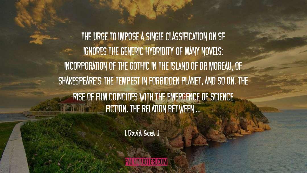 David Seed Quotes: The urge to impose a