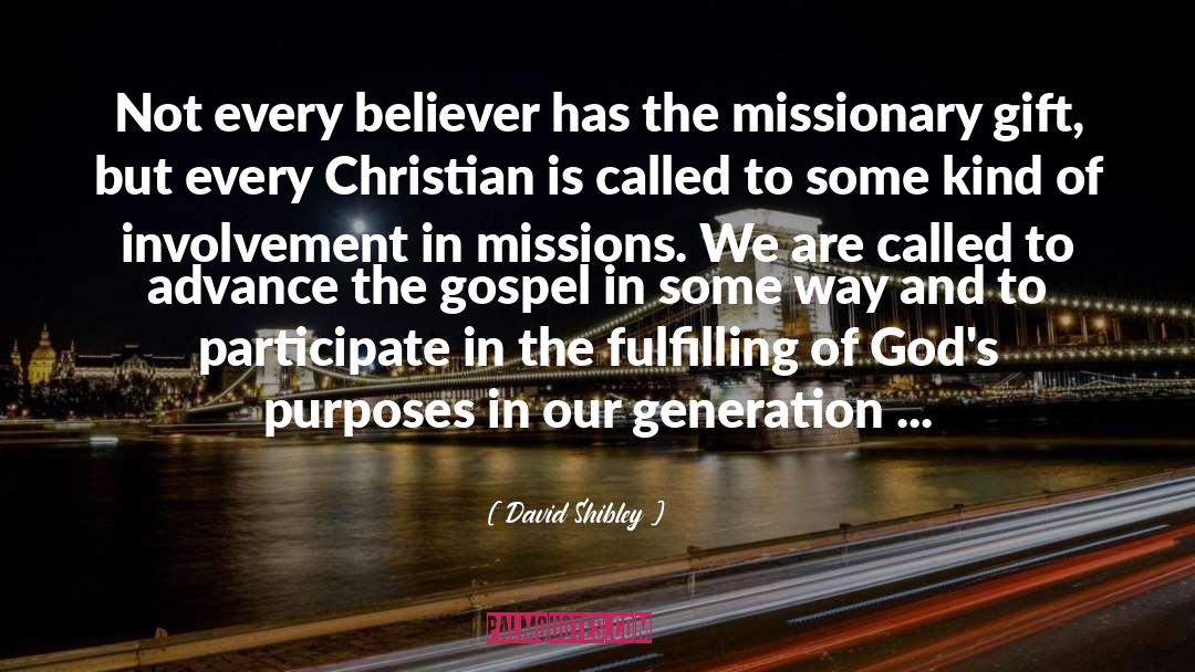 David Shibley Quotes: Not every believer has the