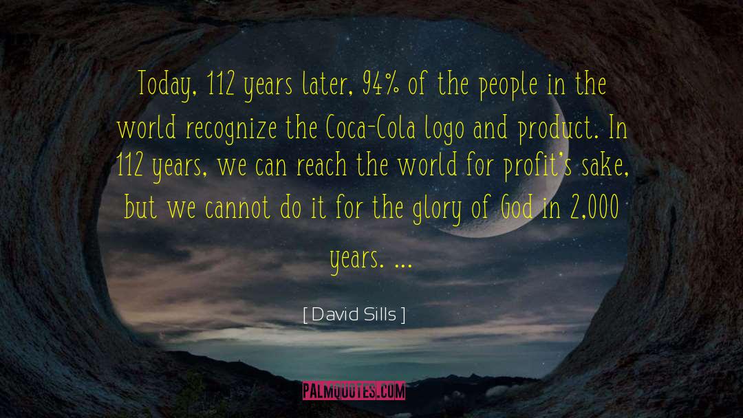 David Sills Quotes: Today, 112 years later, 94%