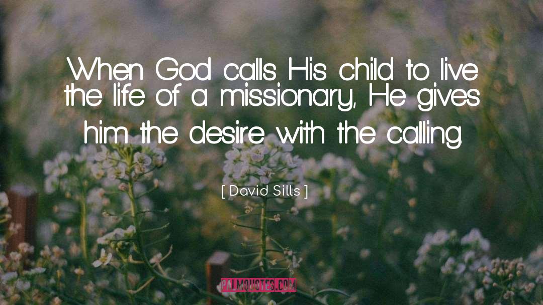 David Sills Quotes: When God calls His child