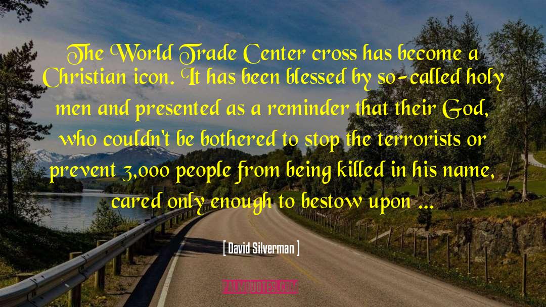 David Silverman Quotes: The World Trade Center cross