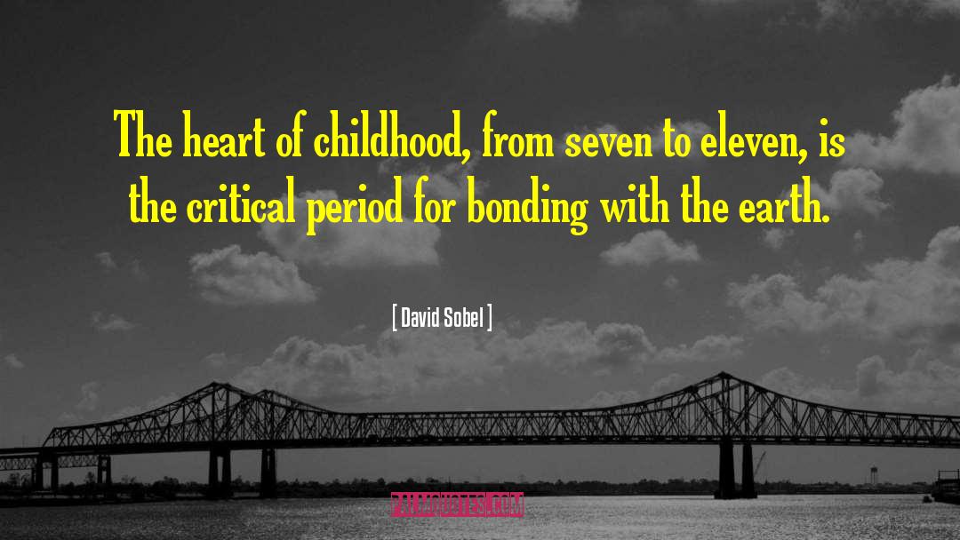 David Sobel Quotes: The heart of childhood, from