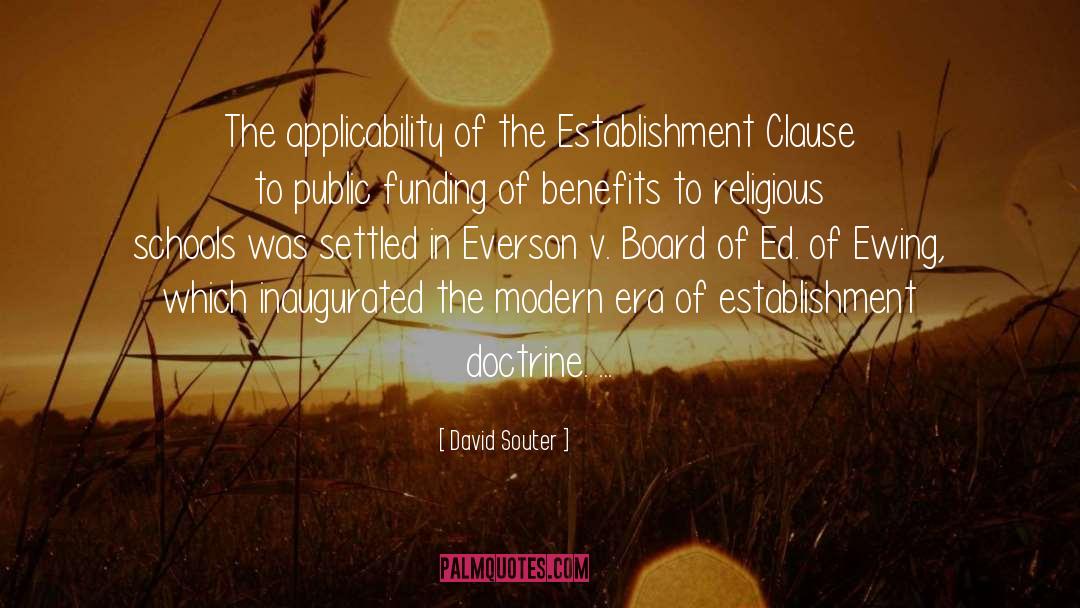 David Souter Quotes: The applicability of the Establishment