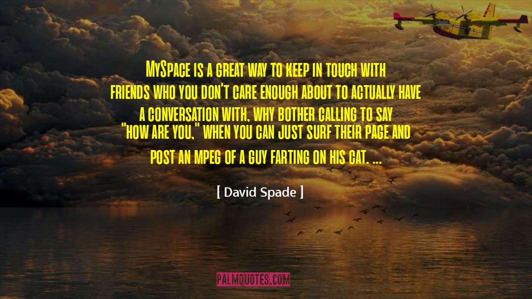 David Spade Quotes: MySpace is a great way