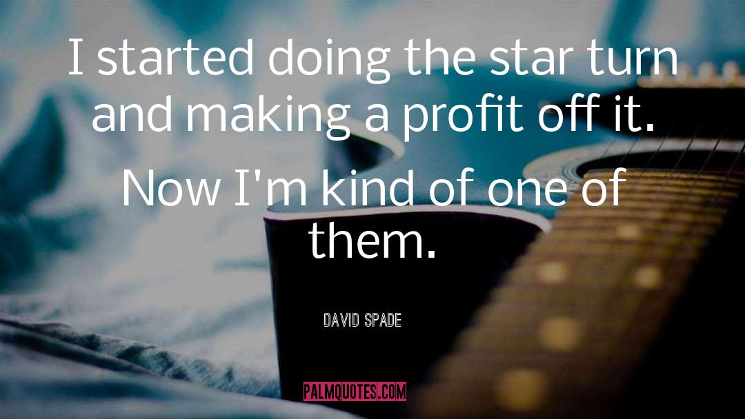 David Spade Quotes: I started doing the star