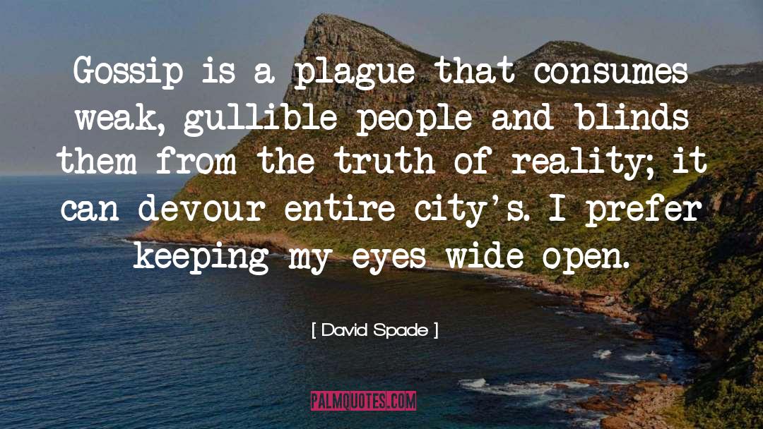 David Spade Quotes: Gossip is a plague that
