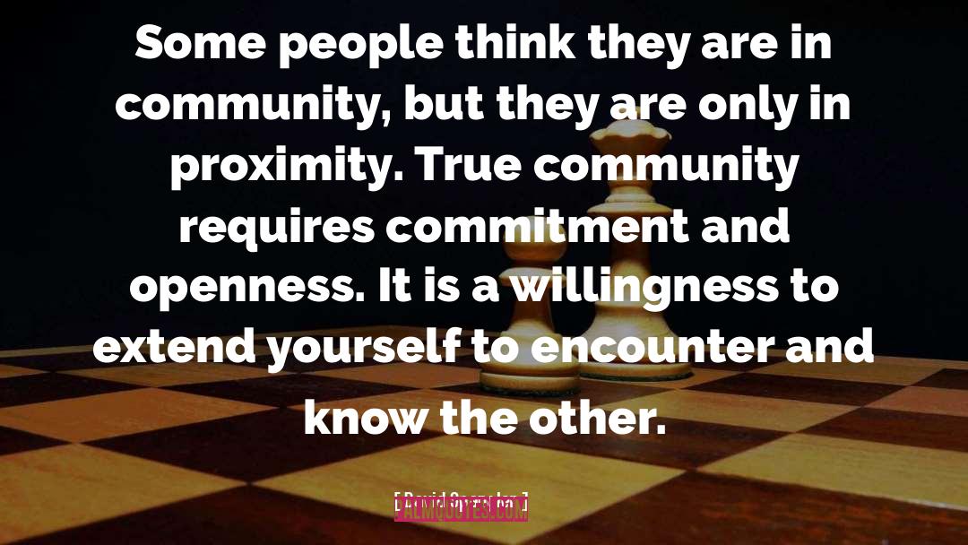 David Spangler Quotes: Some people think they are