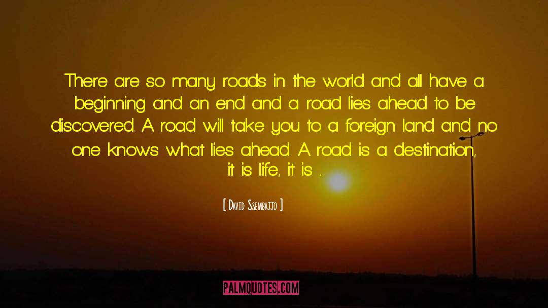 David Ssembajjo Quotes: There are so many roads