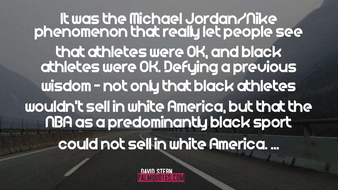 David Stern Quotes: It was the Michael Jordan/Nike