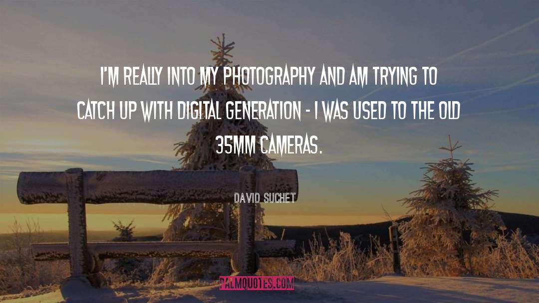 David Suchet Quotes: I'm really into my photography