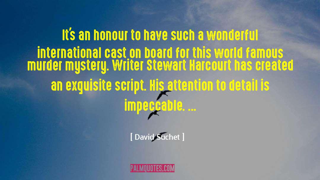 David Suchet Quotes: It's an honour to have