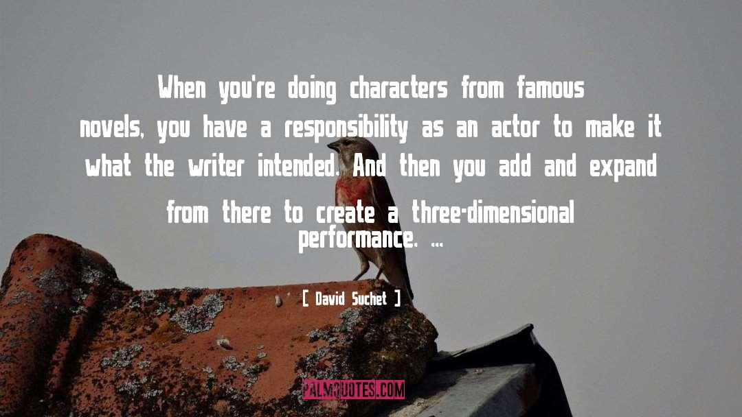 David Suchet Quotes: When you're doing characters from