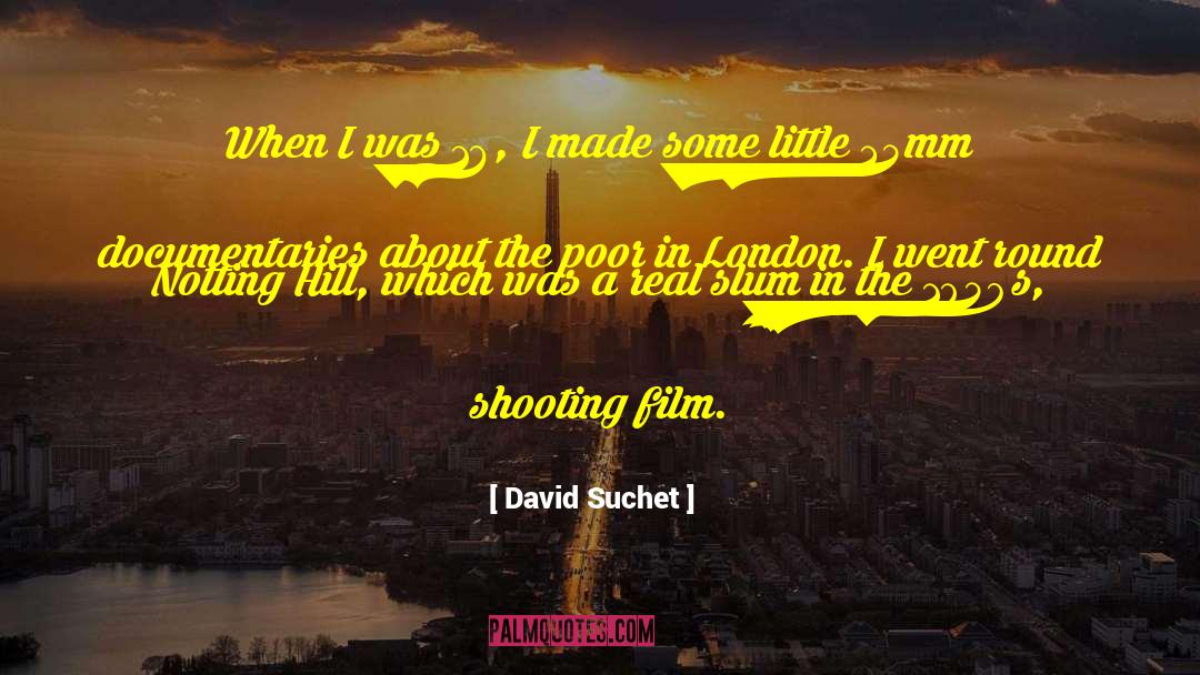 David Suchet Quotes: When I was 16, I