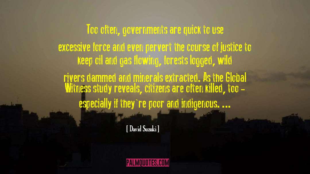 David Suzuki Quotes: Too often, governments are quick