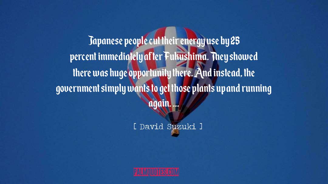 David Suzuki Quotes: Japanese people cut their energy
